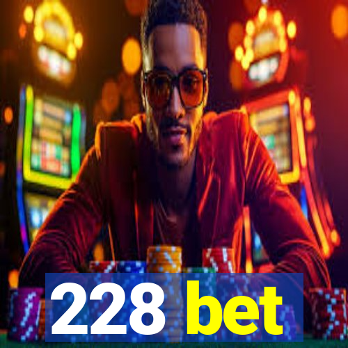 228 bet